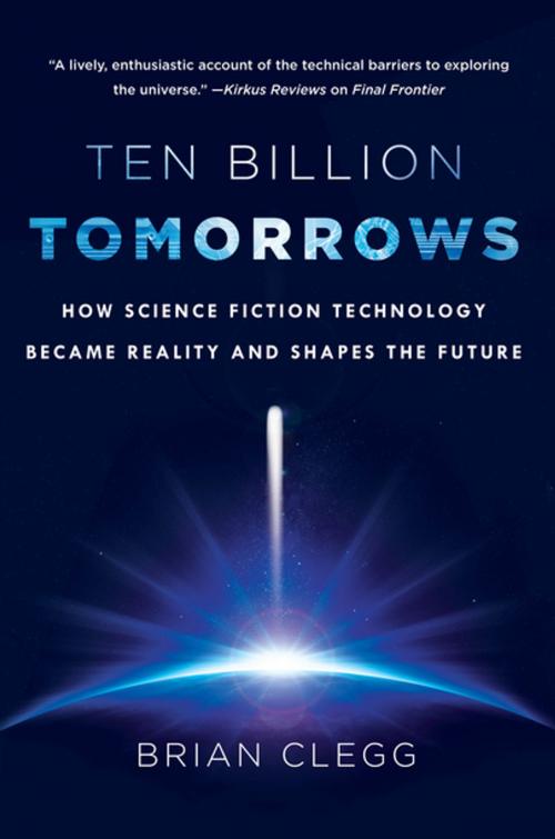 Cover of the book Ten Billion Tomorrows by Brian Clegg, St. Martin's Press