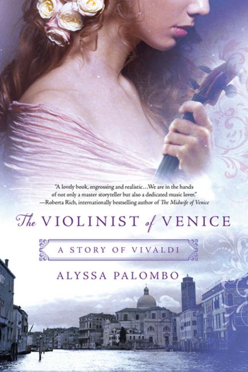 Cover of the book The Violinist of Venice by Alyssa Palombo, St. Martin's Press