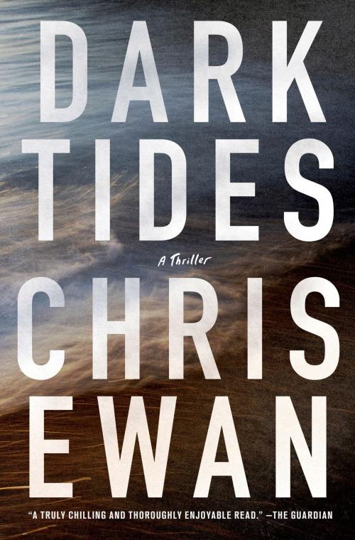 Cover of the book Dark Tides by Chris Ewan, St. Martin's Press