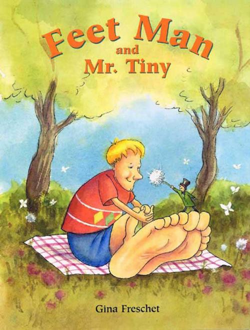 Cover of the book Feet Man and Mr. Tiny by Gina Freschet, Farrar, Straus and Giroux (BYR)