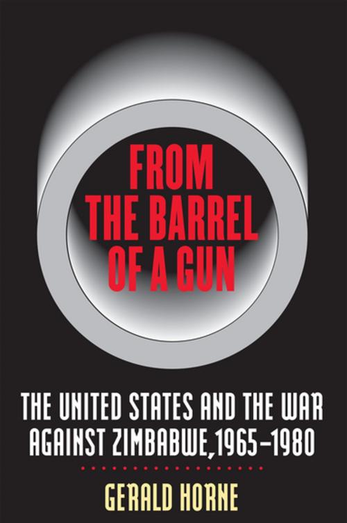 Cover of the book From the Barrel of a Gun by Gerald Horne, The University of North Carolina Press