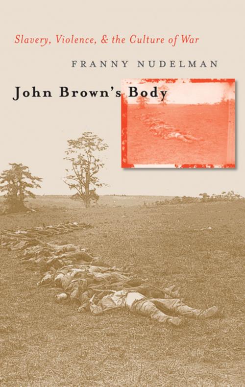 Cover of the book John Brown's Body by Franny Nudelman, The University of North Carolina Press
