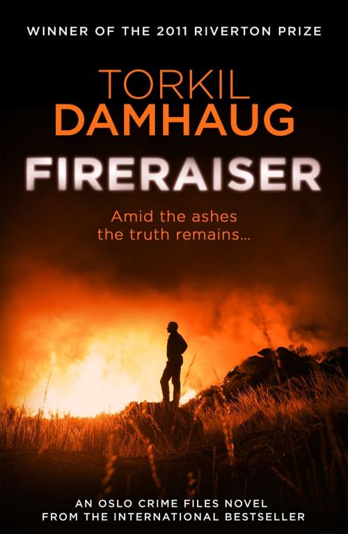 Cover of the book Fireraiser (Oslo Crime Files 3) by Torkil Damhaug, Headline