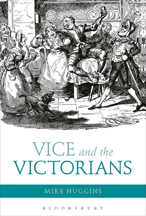 Cover of the book Vice and the Victorians by Dr Mike Huggins, Bloomsbury Publishing