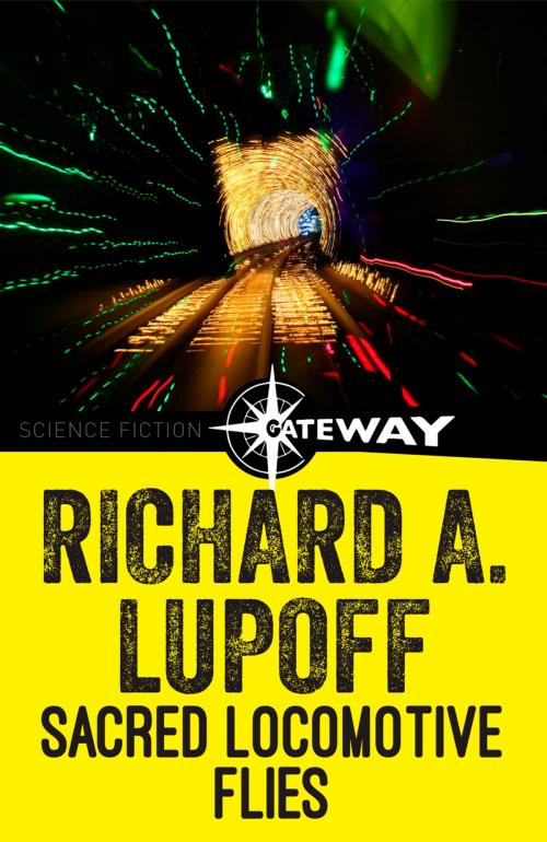 Cover of the book Sacred Locomotive Flies by Richard A. Lupoff, Orion Publishing Group