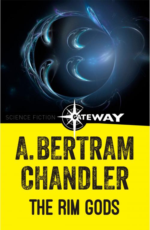 Cover of the book The Rim Gods by A. Bertram Chandler, Orion Publishing Group