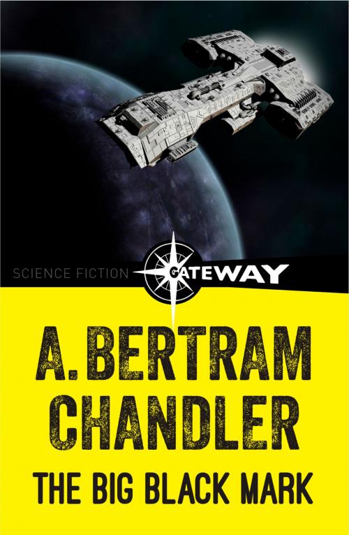 Cover of the book The Big Black Mark by A. Bertram Chandler, Orion Publishing Group