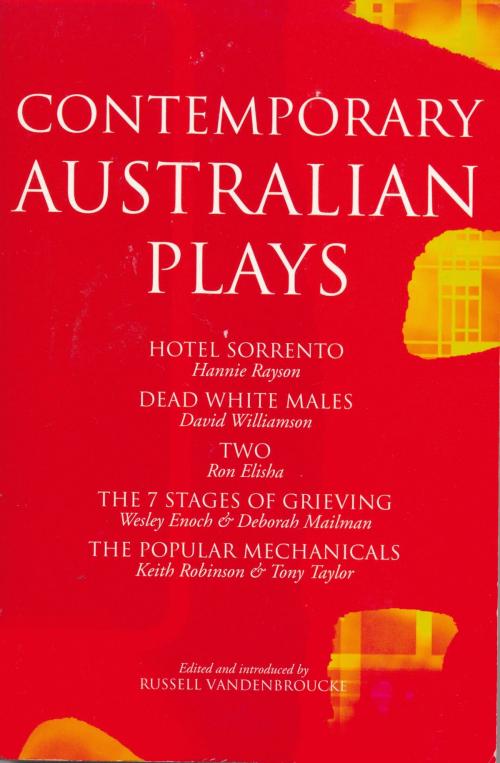Cover of the book Contemporary Australian Plays by Ron Elisha, Wesley Enoch, Deborah Mailman, Keith Robinson, Tony Taylor, David Williamson, Hannie Rayson, Bloomsbury Publishing