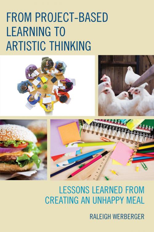 Cover of the book From Project-Based Learning to Artistic Thinking by Raleigh Werberger, Rowman & Littlefield Publishers