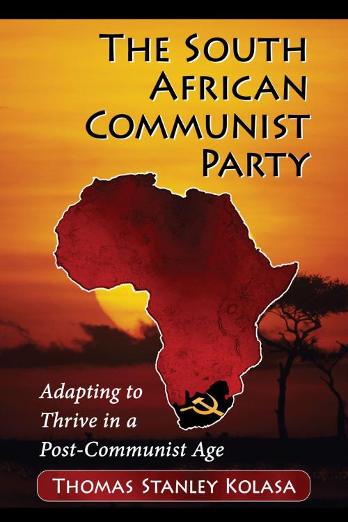 Cover of the book The South African Communist Party by Thomas Stanley Kolasa, McFarland & Company, Inc., Publishers