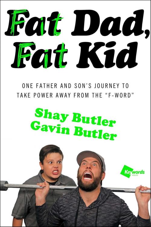 Cover of the book Fat Dad, Fat Kid by Shay Butler, Gavin Butler, Atria/Keywords Press