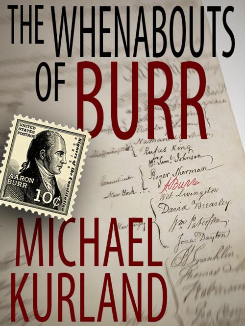 Cover of the book The Whenabouts of Burr: A Science Fiction Novel by Michael Kurland, Wildside Press LLC