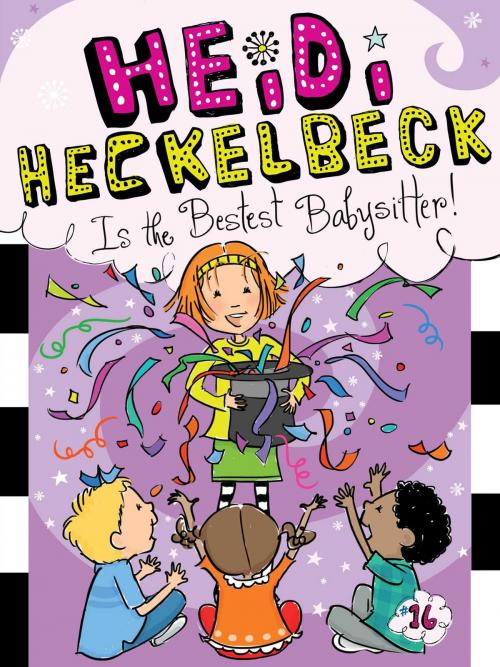 Cover of the book Heidi Heckelbeck Is the Bestest Babysitter! by Wanda Coven, Little Simon
