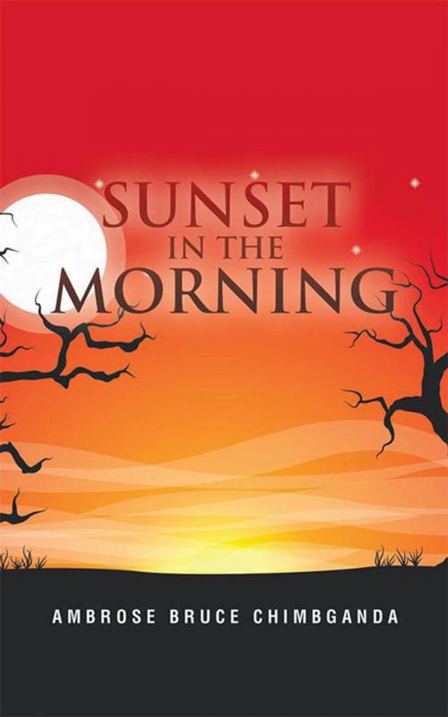 Cover of the book Sunset in the Morning by Ambrose Bruce Chimbganda, Partridge Publishing Africa