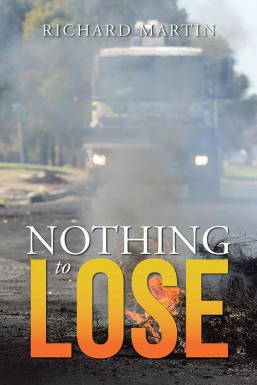 Cover of the book Nothing to Lose by Richard Martin, Partridge Publishing Africa