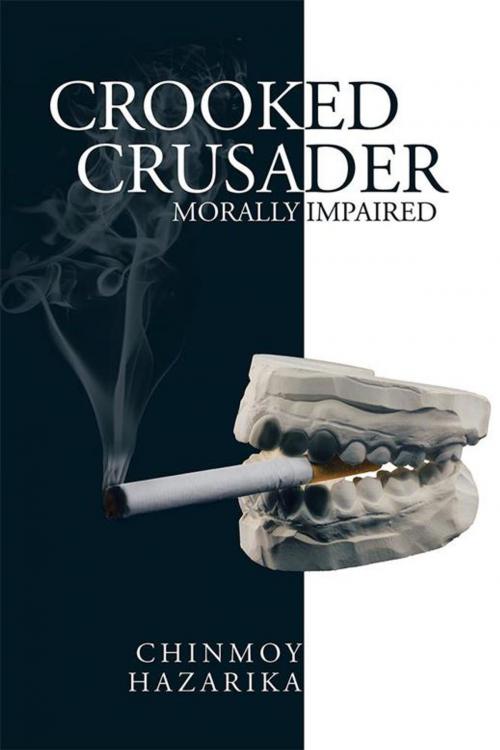 Cover of the book Crooked Crusader by Chinmoy Hazarika, Partridge Publishing India
