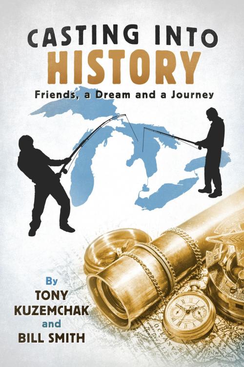 Cover of the book Casting Into History by Tony Kuzemchak, BookBaby