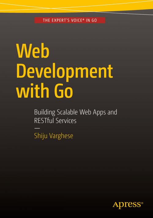 Cover of the book Web Development with Go by Shiju Varghese, Apress