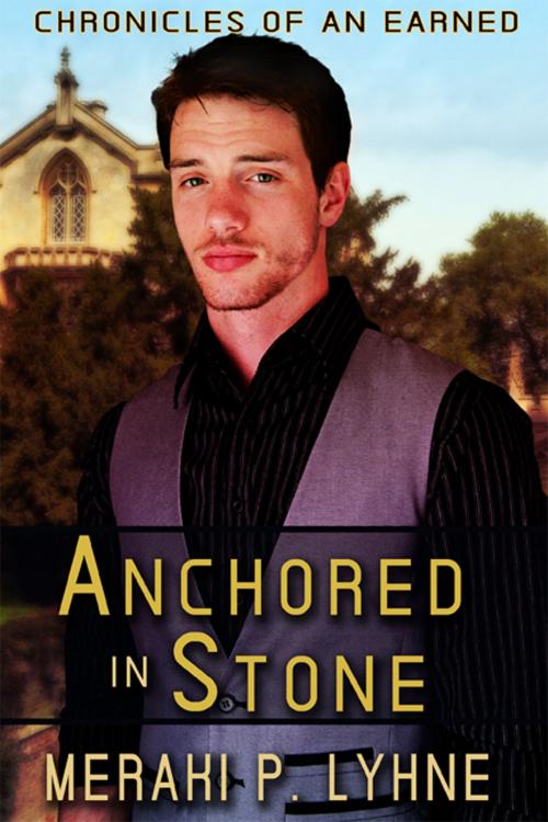 Cover of the book Anchored in Stone by Meraki P. Lyhne, eXtasy Books Inc