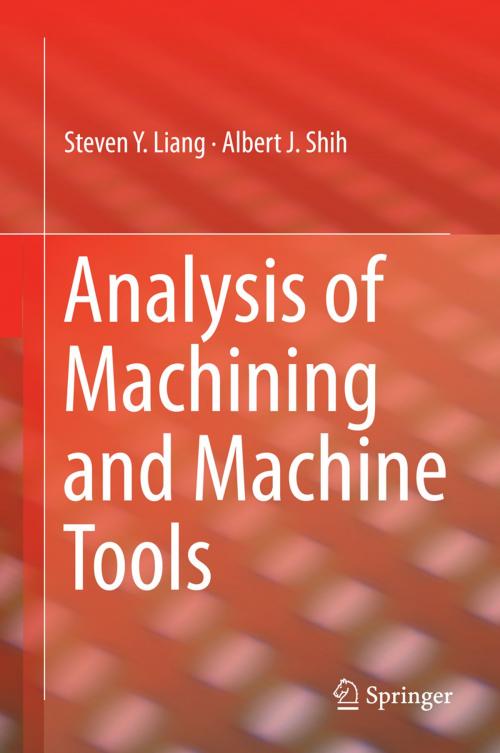 Cover of the book Analysis of Machining and Machine Tools by Steven Liang, Albert J. Shih, Springer US