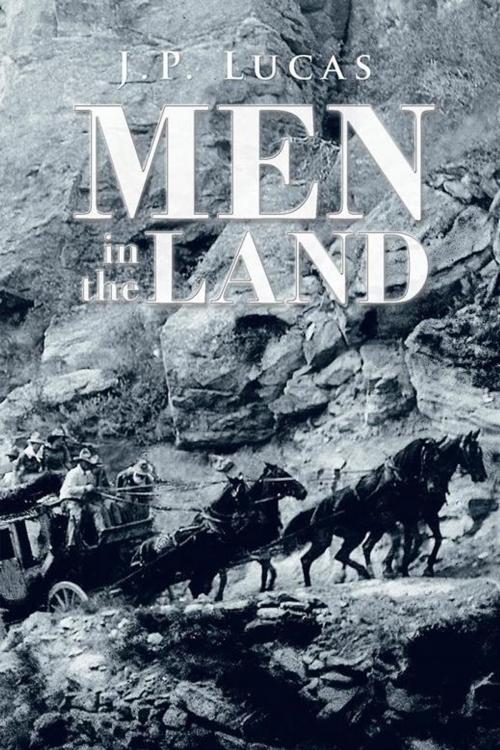 Cover of the book Men in the Land by J.P. Lucas, Trafford Publishing