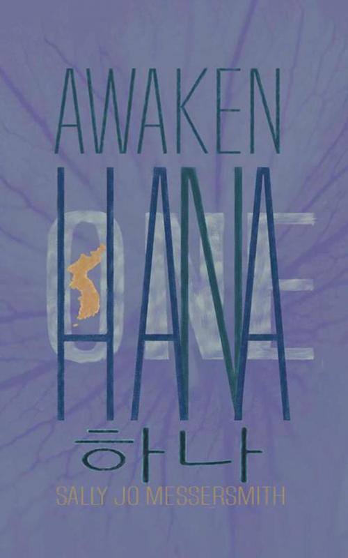 Cover of the book Awaken, Hana by Sally Jo Messersmith, iUniverse