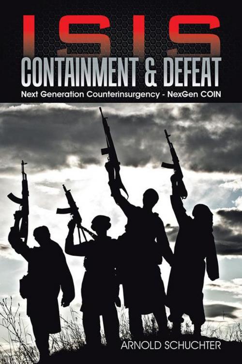 Cover of the book Isis Containment & Defeat by Arnold Schuchter, iUniverse