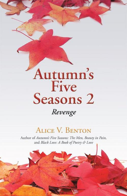 Cover of the book Autumn’S Five Seasons 2 by Alice V. Benton, iUniverse