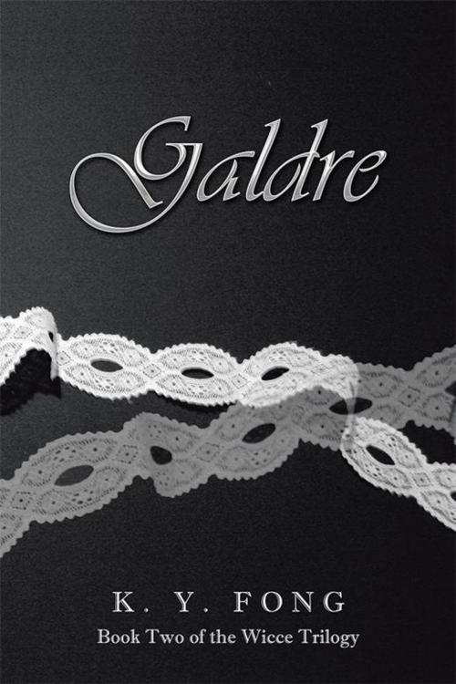 Cover of the book Galdre by K. Y. Fong, iUniverse