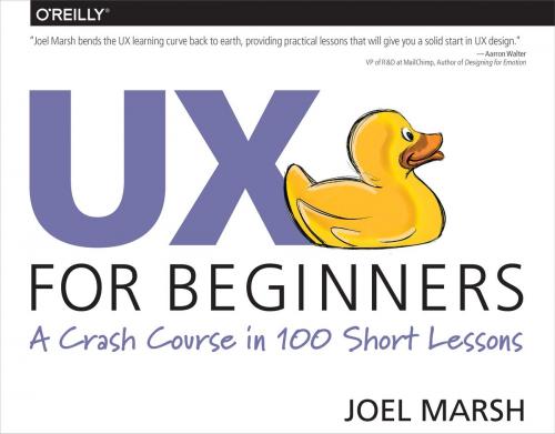 Cover of the book UX for Beginners by Joel Marsh, O'Reilly Media
