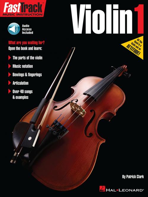 Cover of the book FastTrack Violin Method Book 1 by Patrick Clark, Hal Leonard