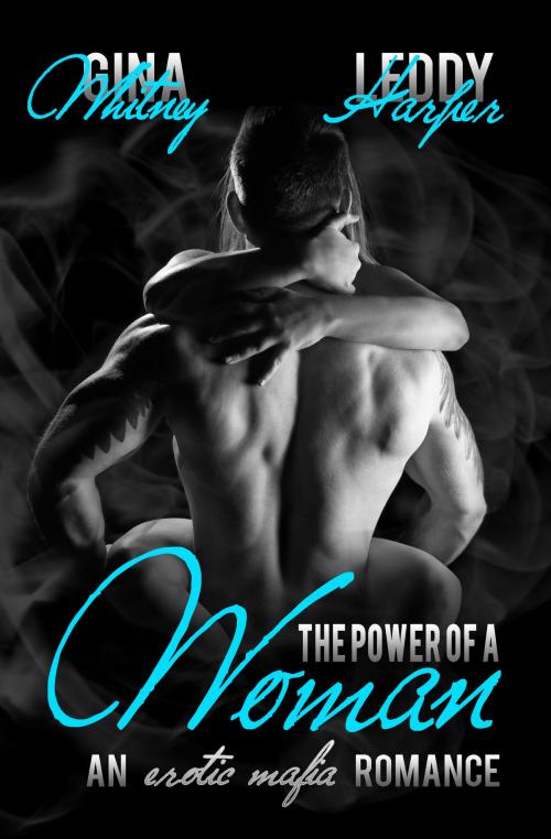 Cover of the book The Power of a Woman by Gina Whitney, Leddy Harper, Gina Whitney