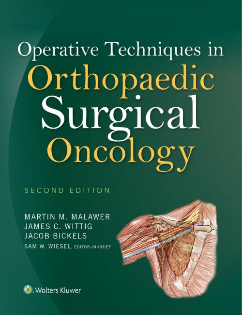 Cover of the book Operative Techniques in Orthopaedic Surgical Oncology by Martin M. Malawer, James C. Wittig, Jacob Bickels, Sam W. Wiesel, Wolters Kluwer Health