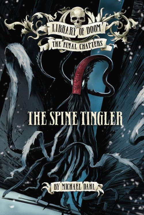 Cover of the book The Spine Tingler by Michael Dahl, Capstone