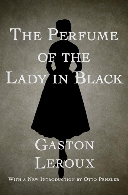 Cover of the book The Perfume of the Lady in Black by Gaston Leroux, MysteriousPress.com/Open Road