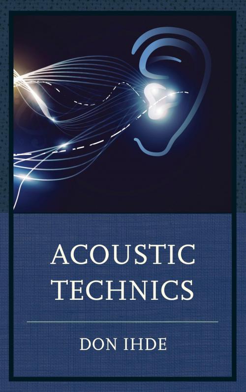 Cover of the book Acoustic Technics by Don Ihde, Stony Brook University, Lexington Books
