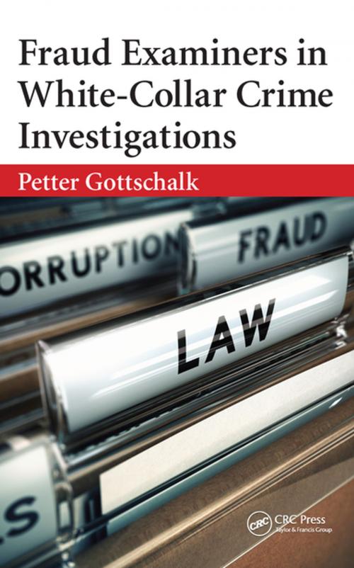 Cover of the book Fraud Examiners in White-Collar Crime Investigations by Petter Gottschalk, CRC Press