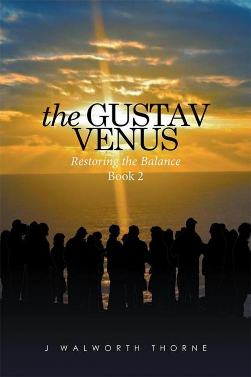 Cover of the book The Gustav Venus by J WALWORTH THORNE, Xlibris NZ