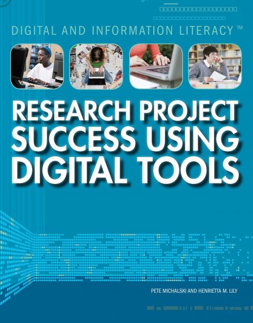Cover of the book Research Project Success Using Digital Tools by Pete Michalski, Henrietta M. Lily, The Rosen Publishing Group, Inc