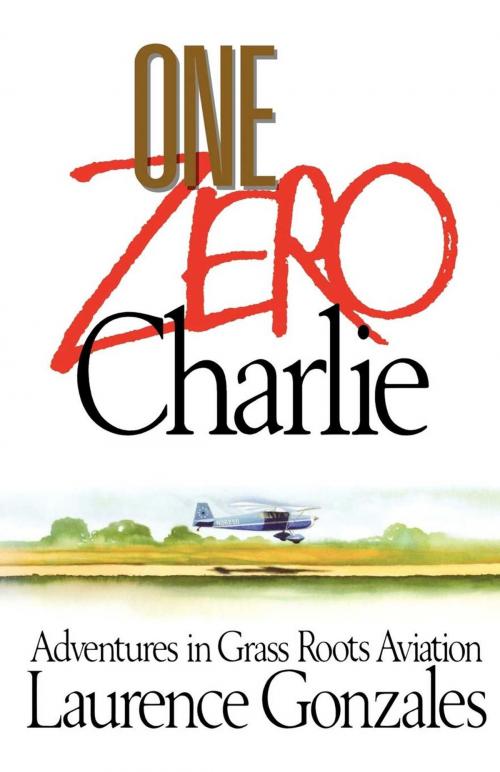 Cover of the book One Zero Charlie by Laurence Gonzales, Simon & Schuster