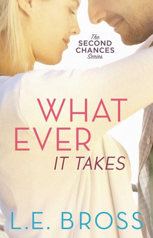 Cover of the book Whatever It Takes by L.E. Bross, Pocket Star