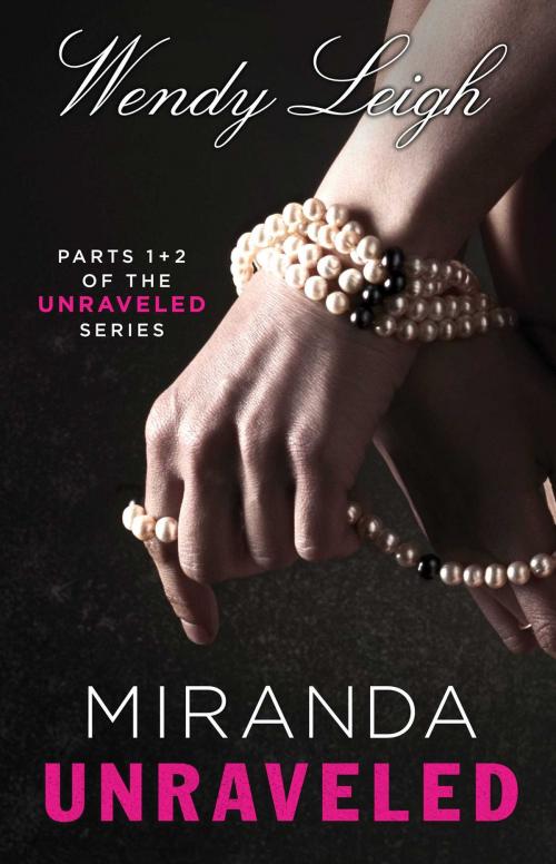 Cover of the book Miranda Unraveled by Wendy Leigh, Pocket Star