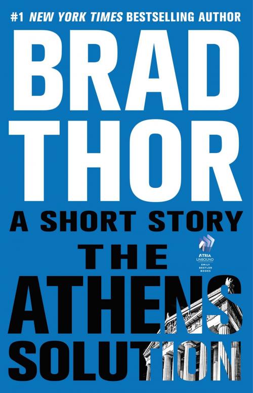 Cover of the book The Athens Solution by Brad Thor, Atria/Emily Bestler Books