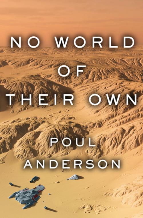 Cover of the book No World of Their Own by Poul Anderson, Open Road Media