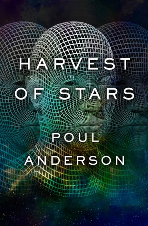 Cover of the book Harvest of Stars by Poul Anderson, Open Road Media