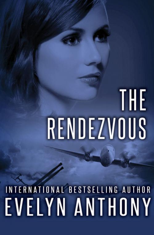 Cover of the book The Rendezvous by Evelyn Anthony, Open Road Media