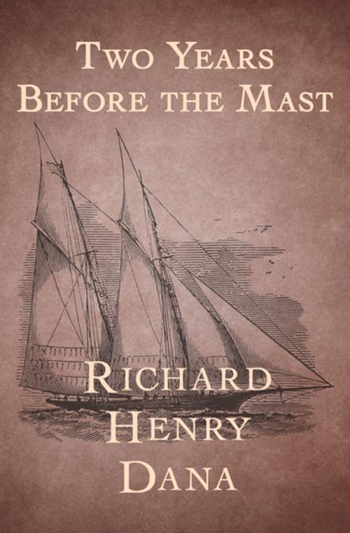 Cover of the book Two Years Before the Mast by Richard Henry Dana, Open Road Media