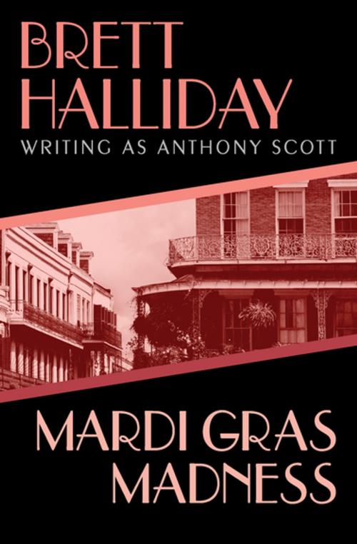 Cover of the book Mardi Gras Madness by Brett Halliday, Open Road Media