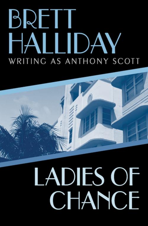 Cover of the book Ladies of Chance by Brett Halliday, Open Road Media