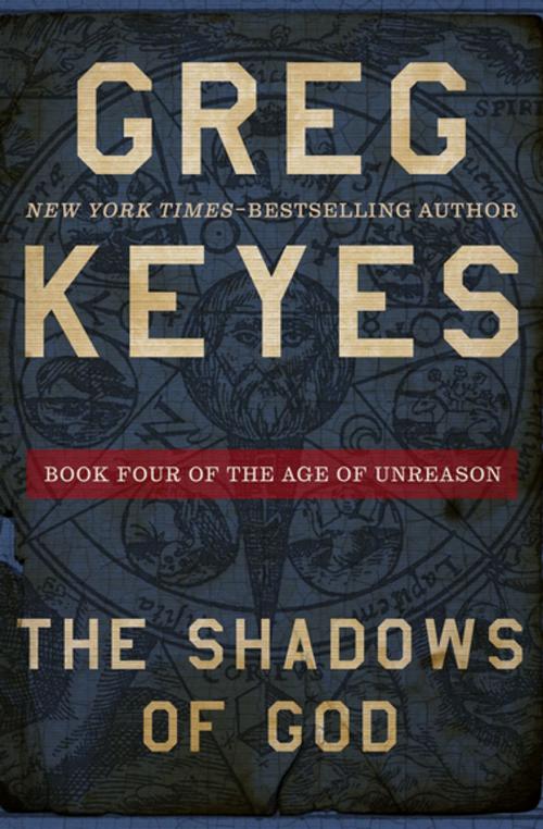 Cover of the book The Shadows of God by Greg Keyes, Open Road Media